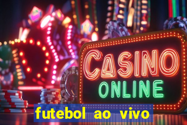 futebol ao vivo assistir no celular futemax